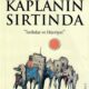 KAPLANIN SIRTINDA  “İstibdat ve Hürriyet” BİR LİVANELİ ROMANI